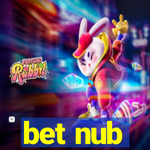 bet nub